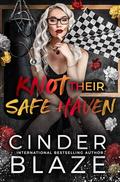 Knot Their Safe Haven (The Omega Rebellion Movement #3) by Cinder Blaze