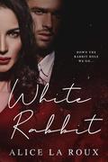White Rabbit (Wunderlnd #2) by Alice La Roux