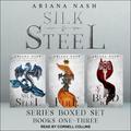 Silk & Steel Series Boxed Set, Books 1-3 by Ariana Nash, Cornell Collins
