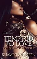 Tempted To Love A Rosemont Menace by Khamesia Sherean