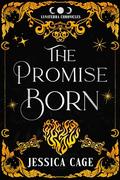 The Promise Born (The Lunaterra Chronicles) by Jessica Cage