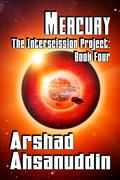 Mercury (The Interscission Project #4) by Arshad Ahsanuddin