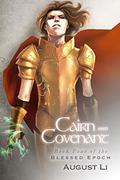 Cairn and Covenant (Blessed Epoch #4) by August Li