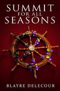 Summit for All Seasons (Fellfire Summer #3) by Blayre Delecour