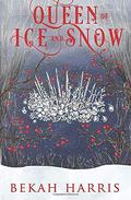Queen of Ice and Snow by Bekah Harris