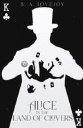Alice in the Land of Clovers by B.A. Lovejoy