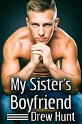 My Sister's Boyfriend by Drew Hunt