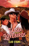 Lasso Lovebirds (Rainbow Ranch #4) by Clio Evans