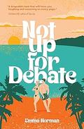 Not Up for Debate by Emma Norman