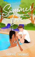 Summer of Love (The Love You Want #1) by Sophie Thomas