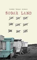 Sugar Land by Tammy Lynne Stoner