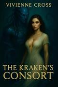 The Kraken’s Consort: A Tentacle Romance Beneath the Waves by Vivienne Cross
