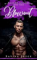 Blowout (Tattoo Lovers #3) by Savina Joyce