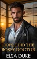 Oops, I Did the Bossy Doctor by Elsa Duke