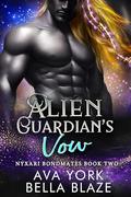 Alien Guardian's Vow: A science fiction crash landing romance (Nyxari Bondmates #3) by Ava York