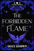 The Forbidden Flame (The Lunaterra Chronicles) by Grace Goodwin