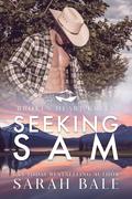 Seeking Sam (Broken Heart Creek #1) by Sarah Bale