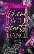 Where Wild Hearts Dance by Victoria Holliday