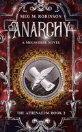 Anarchy (The Athenaeum #2) by Meg M. Robinson