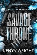 Savage Throne: AmBw Mafia Romance (Ruthless Legacy #5) by Kenya Wright