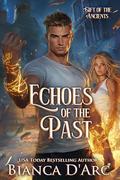 Echoes of the Past (Gift of the Ancients #6) by Bianca D'Arc