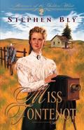 Miss Fontenot (Heroines of the Golden West #3) by Stephen Bly