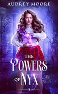 The Powers of Nyx (The Daughters of Nyx #3) by Audrey Moore
