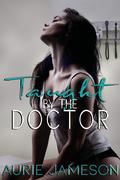 Taught by the Doctor (Thoroughly Examined #2) by Aurie Jameson