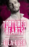 Tortured Hearts: A Dark Billionaire MC Romance: Gold Coast Cobras Book 1 by Lila Lush