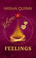 Feelings: A Short Story to the Fae Fantasy Romance Series by Misha Quinn
