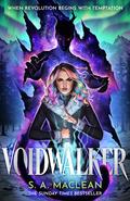 Voidwalker by S.A. MacLean