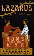 Lazarus, Home from the War (Wisconsin Gothic #4) by E.H. Lupton