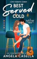 Best Served Cold (Babes of Brewing - Spicy version #1) by Angela R. Casella