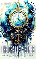 The Oracle's Bones: One year to live. A lifetime of secrets to burn. (The Devoured Year #1) by L. Ford