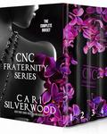 The Complete CNC Fraternity Series: 4 books in one volume by Cari Silverwood
