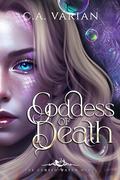 Goddess of Death (Supernatural Saviors #2) by C.A. Varian
