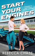 Start Your Engines (Coulter Racing Team #1) by Rebecca Chase