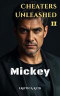 Cheaters Unleashed II - Mickey by Erotica Reid