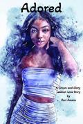 Adored: A Crown and Glory Lesbian Love Story by Zuri Amara