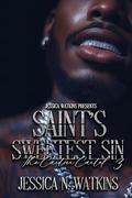 Saint's Sweetest Sin: The Cartier Cartel 3 by Jessica N. Watkins