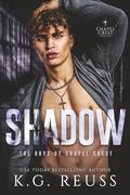 Shadow: A Dark Asylum Bully Romance by K.G. Reuss