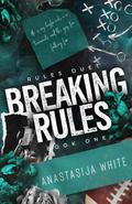 Breaking Rules: A Forbidden Love Sports Romance by Anastasija White