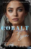 Cobalt Sin (Belov Bratva #2) by Mya Grey