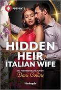 Hidden Heir, Italian Wife by Dani Collins