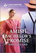 The Amish Bachelor's Promise: An Uplifting Inspirational Romance by Amy Lillard