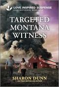 Targeted Montana Witness by Sharon Dunn