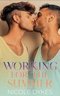 Working For The Summer by Nicole Dykes