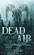 Dead Air: A Nelson & MacIlwraith Mystery (Moon Murder Mysteries) by K. Sterling