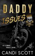 Daddy Issues (Desert Kings MC #3) by Candi Scott