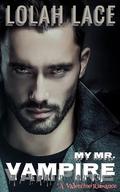 My Mr. Vampire (The Valentine Vampires #2) by Lolah Lace